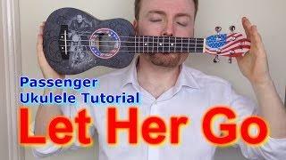 Passenger - Let Her Go (Ukulele Tutorial)