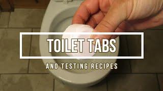 Toilet Tabs and Testing Recipes