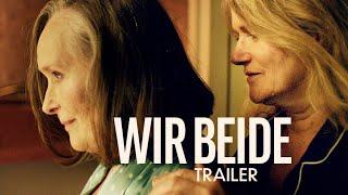 Wir beide | Offizieller Trailer German HD | Jetzt im Kino