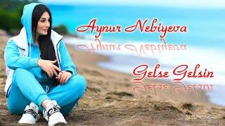 Aynur Nebiyeva - Gelse Gelsin 2024 (Resmi Music Vidoe)