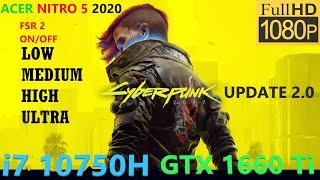 Cyberpunk 2077 Update 2.0 | GTX 1660 Ti | i7-10750H | 1080P | ALL SETTINGS | ACER NITRO 5 2020 |