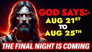 God Says The Final Night is Coming Don't Skip |God Message Today For You |God message |God Tells