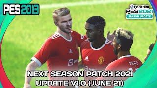 PES 2013 NEXT SEASON PATCH 2021 V1.0 UPDATE JUNE 2021 | MANCHESTER UNITED VS REAL MADRID | GAMEPLAY