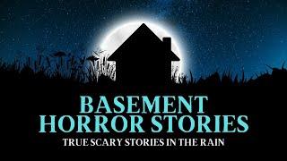 TRUE Basement Horror Stories | HYBRID | True Scary Stories in the Rain | @RavenReads #scarystories