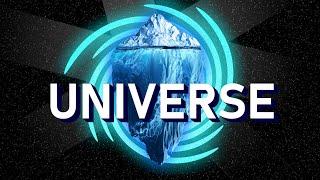 The Universe Iceberg Explained