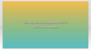 How to add an independent text in MATLAB plot legend