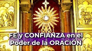 ORACIÓN de FF y CONFIANZA en el PODER de Jesús Sacramentado - Alimento de Fe