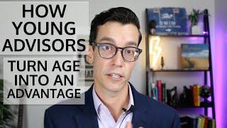 Young or New Financial Advisor? Here's How To Make Your Age An Advantage When Talking With Prospects