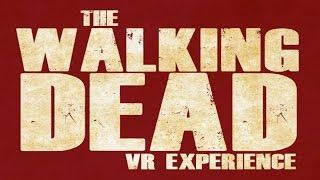 The Walking Dead - Virtual Reality Experience