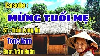Karaoke : MỪNG TUỔI MẸ - Tone Nam - ST : Trần Long Ẩn#organ Trần Huân.