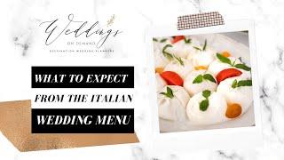 What to expect from the Italian Wedding Menù