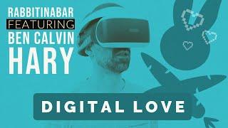 Rabbitinabar feat. Ben Calvin Hary - Digital Love