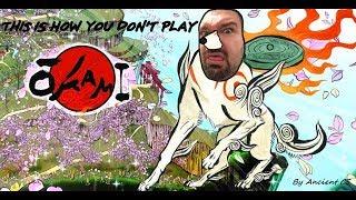 This Is How You DON'T Play Okami