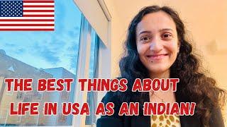 The Best Things About Life In USA As An Indian Student