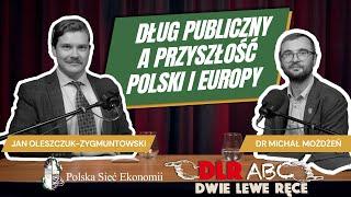 [ABC] Dług publiczny a przyszłość Polski i Europy | Michał Możdżeń | Polska Sieć Ekonomii