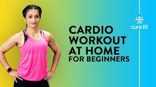 CARDIO WORKOUT AT HOME by Cult Fit | Cardio Workout For Beginners | Home Workout | Cult Fit |CureFit