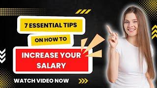 7 Essential Tips on How To Increase Your Salary