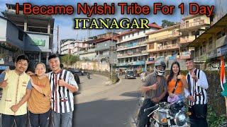 I Became Nyishi Tribe For 1 Day in ITANAGAR ||  Wearing Nyishi Traditional Dress For First Time ️