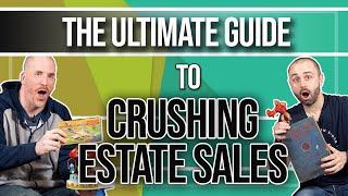 The Ultimate Guide to Crushing Estate Sales ( A Complete, Step-By-Step Tutorial )