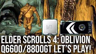 The Elder Scrolls 4: Oblivion vs Q6600/8800GT: Yesterday's PC, Today's Performance Tests