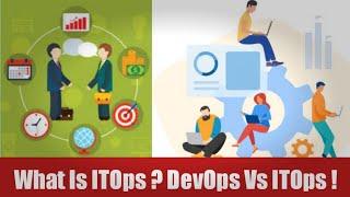 What Is ITOps? DevOps Vs ITOps Explained ?