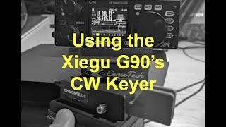 Using the Xiegu G90's CW Keyer