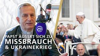 Papst äußert sich zum sexuellem Missbrauch & Ukrainekrieg | Mittagsansprache Pfr. Richard Kocher