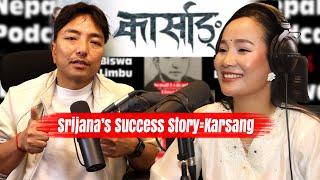 Srijana Ningleku’s dream comes true।Karsang,Happiness&Hope।Biswa Limbu Podcast ep 352