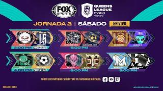 Jornada 2 Queens League Americas | EN VIVO