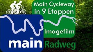 MAIN-RADWEG  Radreise entlang dem Main | Imagefilm |