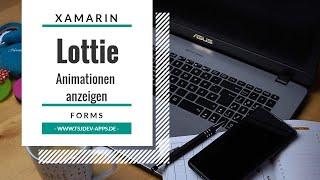 Animationen durch Lottie in Xamarin.Forms Apps | Development Snacks | tsjdevapps