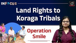 Koraga Tribal Community  | Operation Smile Project | InFocus | Drishti IAS English