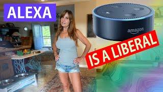 Alexa Is A Liberal!