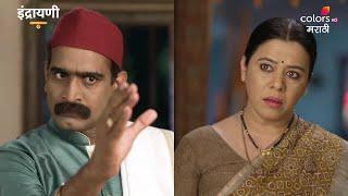 Indrayani | इंद्रायणी | Ep 275 | Colors Marathi