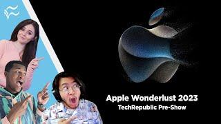 TechRepublic Speculates on Upcoming Apple iPhone 15 and Apple Watch Event | Pre-Show "Wonderlust"