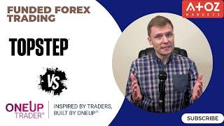 TopStep vs OneUp Trader: Comparative Review |  Forex Funded Account