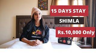 15 Days Stay in Shimla at JUST RS.10,000 - MY Homestay Tour, All Questions Answered