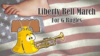 The Liberty Bell March for G Bugles