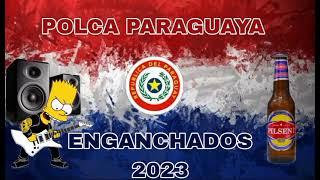  POLCA PARAGUAYA ENGANCHADOS 2023