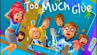 TOO MUCH GLUE by Jason Lefebvre, Kids Book Read Aloud, 3.1