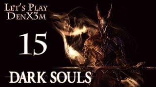 #15 Dark Souls - PTDE (Поиск путей) Прохождение от DenX3m