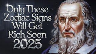 Only These Zodiac Signs Will Get Rich Soon 2025 | Nostradamus