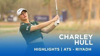 Charley Hull | First Round Highlights | 65 (-7) | Aramco Team Series - Riyadh