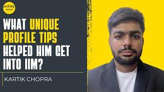 How to Crack IIM Admissions? ft.Kartik Chopra