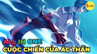 ALL IN ONE | Cuộc Chiến Của Các Ác Thần Diệt Thế | Review Anime