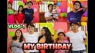 my birthday vlog 1 || Vlog || Birthday || Unlimited bok bok ||