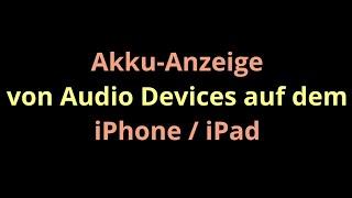 3 Wege, auf iOS den Akku-Stand von Bluetooth Geräten (HeadSet, Bluetooth Lautsprecher) zu erkennen