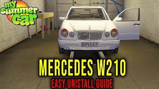 MERCEDES W210 - HOW TO UNISTALL CORRECTLY - My Summer Car