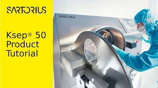 Ksep® 50 Product Tutorial – Learn with Sartorius