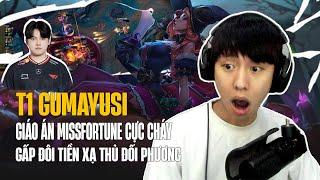 GUMAYUSI TRẢI NGHIỆM MÙA IONIA VỚI GIÁO ÁN MISSFORTUNE CỰC CHÁY GẤP ĐÔI TIỀN XẠ THỦ ĐỐI PHƯƠNG